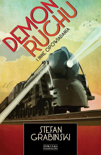 Demon ruchu i inne opowiadania Stefan Grabiński