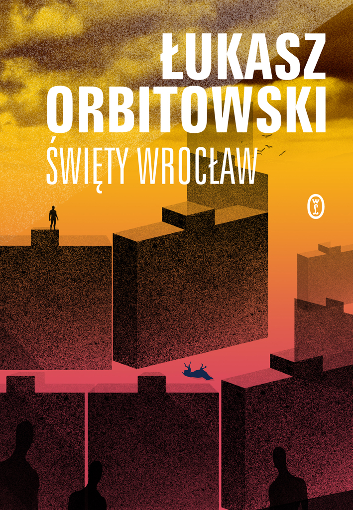 Święty Wrocław Łukasz Orbitowski